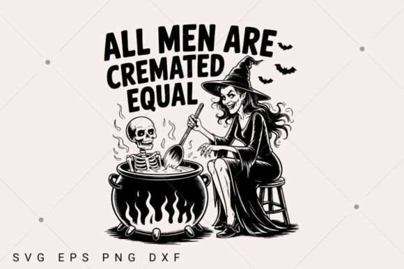 All Men Are Cremated Equal SVG PNG Graphics in Crafts