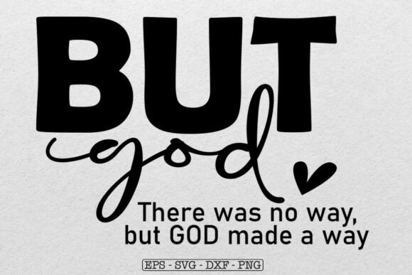 But God Svg Png, but God Shirt Design: Graphics for Crafts & Content