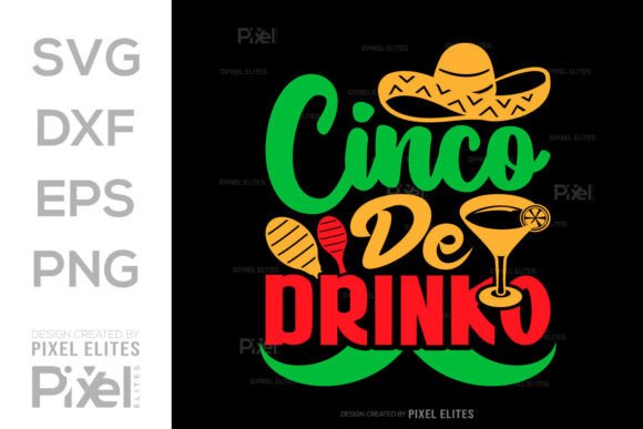 Cinco De Drinko SVG, Mexican Quote Graphics for Crafts