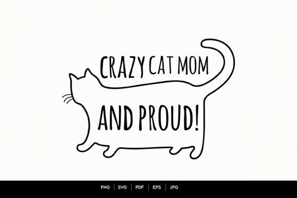 Crazy Cat Mom and Proud Minimal Line Cat Graphics for Crafts