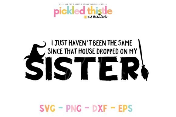 Halloween SVG Wicked Sister Quote for Graphics and Crafts