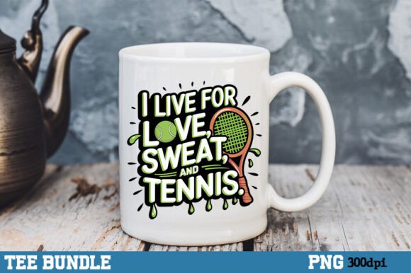 I Live for Love Sweat and Tennis PNG: Graphics for Crafts & Content