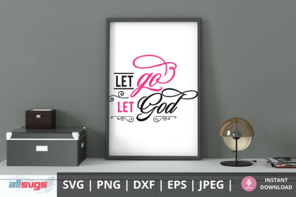 Let Go Let God SVG Christian Quote for Graphics and Crafts