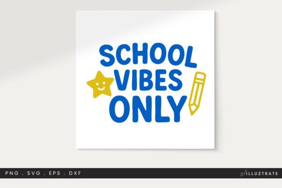 School Vibes Only SVG: Fun Student Quote Graphics for Crafts