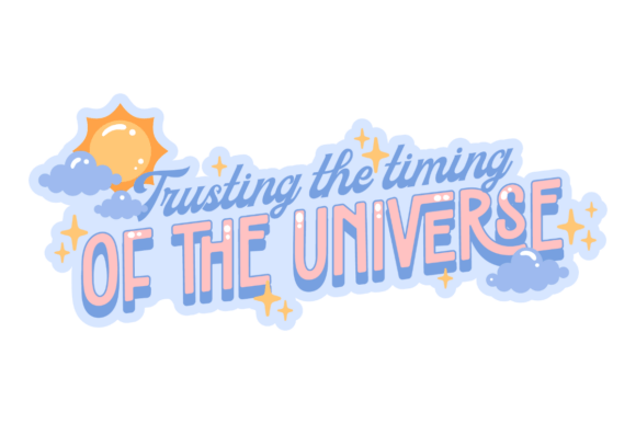 Trusting the Timing of the Universe Graphics for Crafts